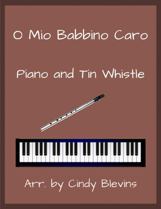 O Mio Babbino Caro, Piano and Tin Whistle (D)