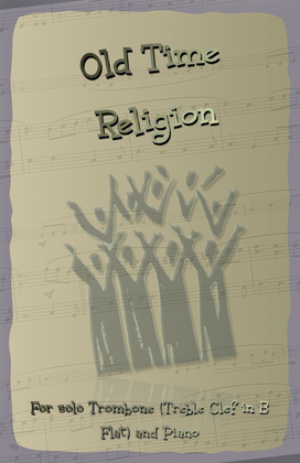 Book cover for Old Time Religion, Gospel Song for Trombone (Treble Clef in B Flat) and Piano
