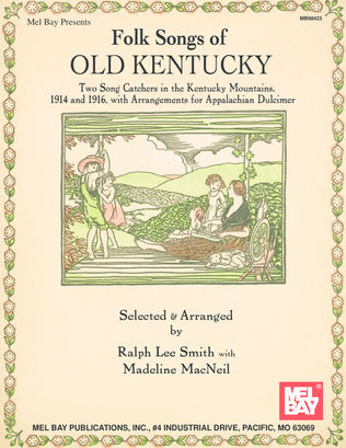 Book cover for Folk Songs of Old Kentucky-Two Song Catchers in the Kentucky Mountains 1914 and 1916 - Appalacian Dulcimer