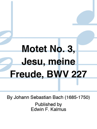 Motet No. 3, Jesu, meine Freude, BWV 227