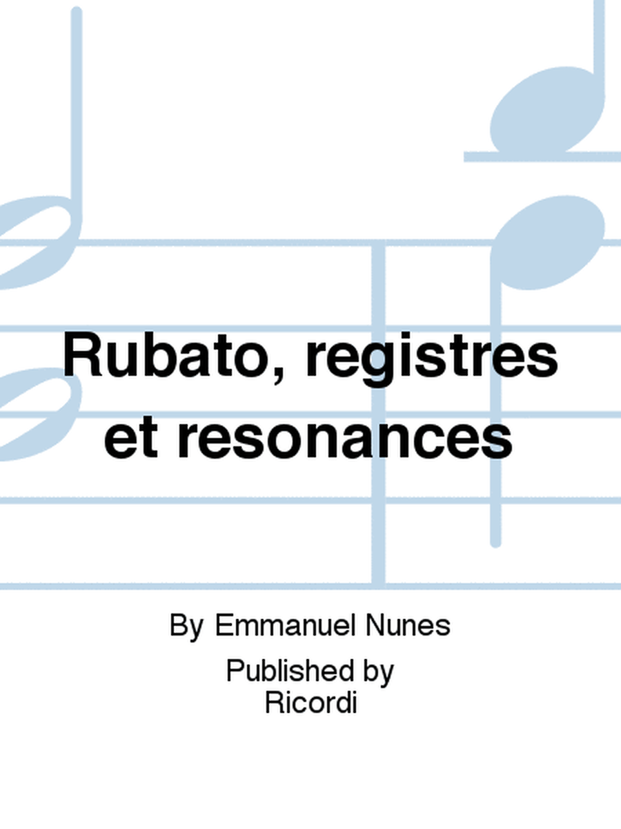 Rubato, registres et resonances