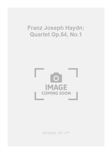 Franz Joseph Haydn: Quartet Op.54, No.1