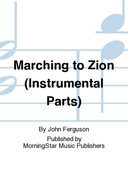 Marching to Zion (Instrumental Parts)