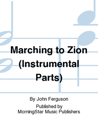 Book cover for Marching to Zion (Instrumental Parts)