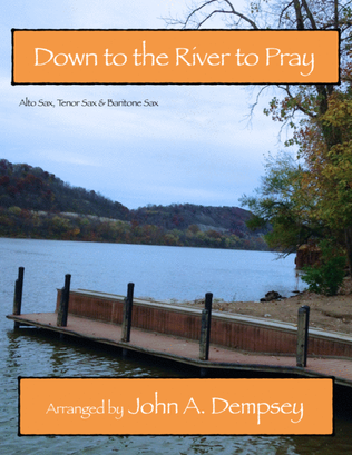 Down to the River to Pray (Sax Trio: ATB)
