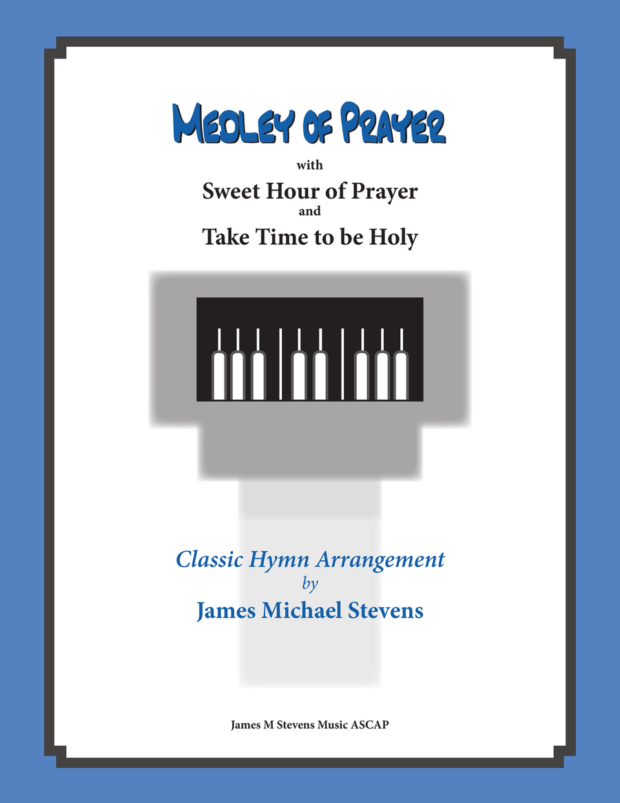 Medley of Prayer (Sweet Hour of Prayer/Take Time to be Holy) Medley of Prayer (Sweet Hour of Prayer/Take Time to be Holy) Piano Solo scores gallery preview page 1