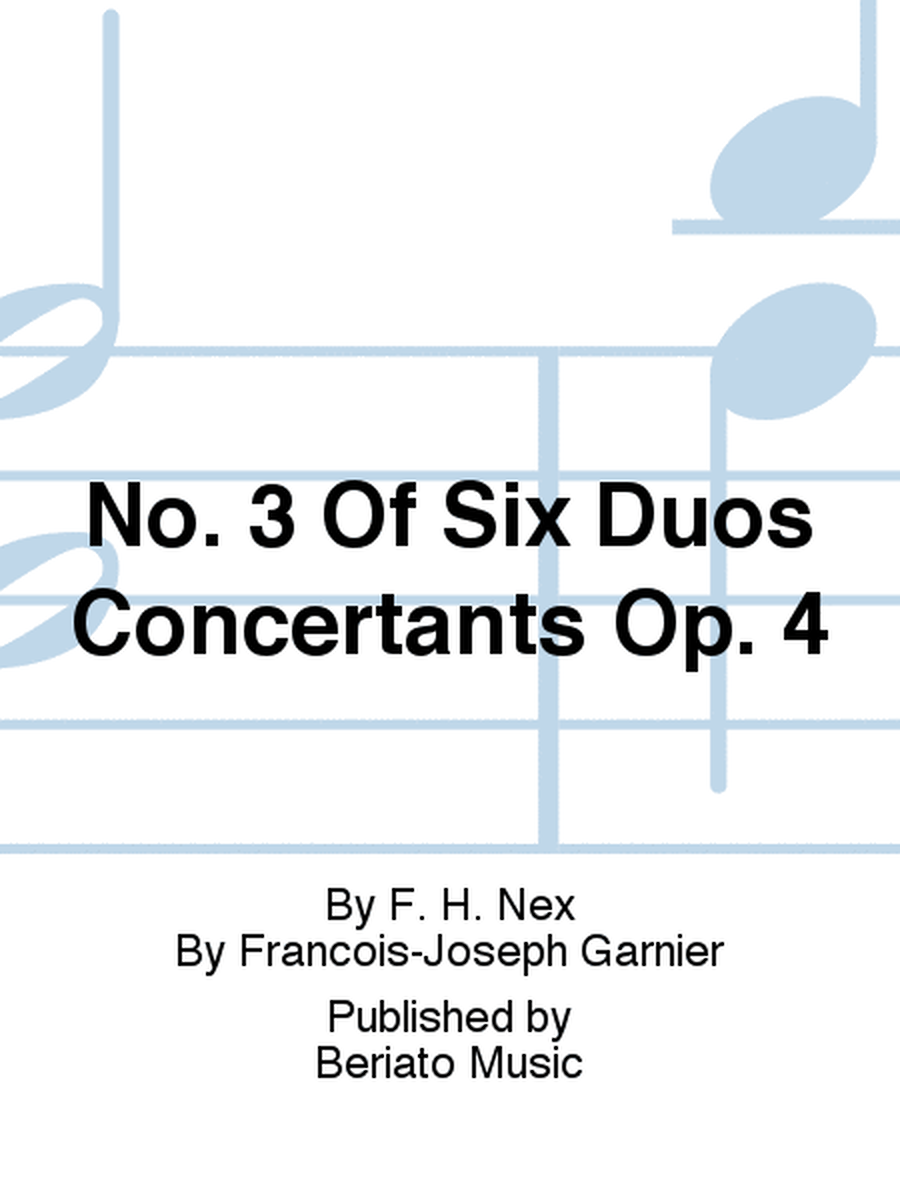 No. 3 Of Six Duos Concertants Op. 4