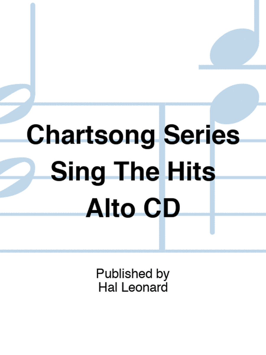 Chartsong Series Sing The Hits Alto CD