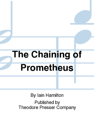 The Chaining Of Prometheus