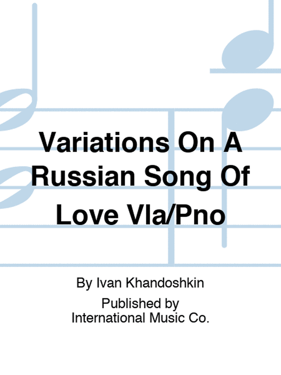 Variations On A Russian Song Of Love Vla/Pno