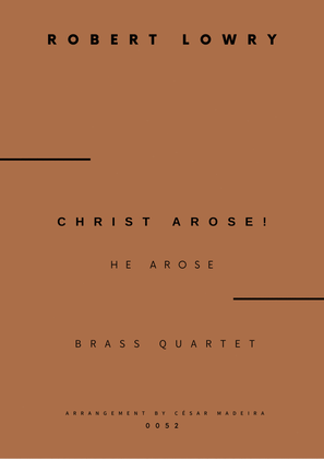 Book cover for Christ Arose (He Arose) - Brass Quartet (Full Score and Parts)
