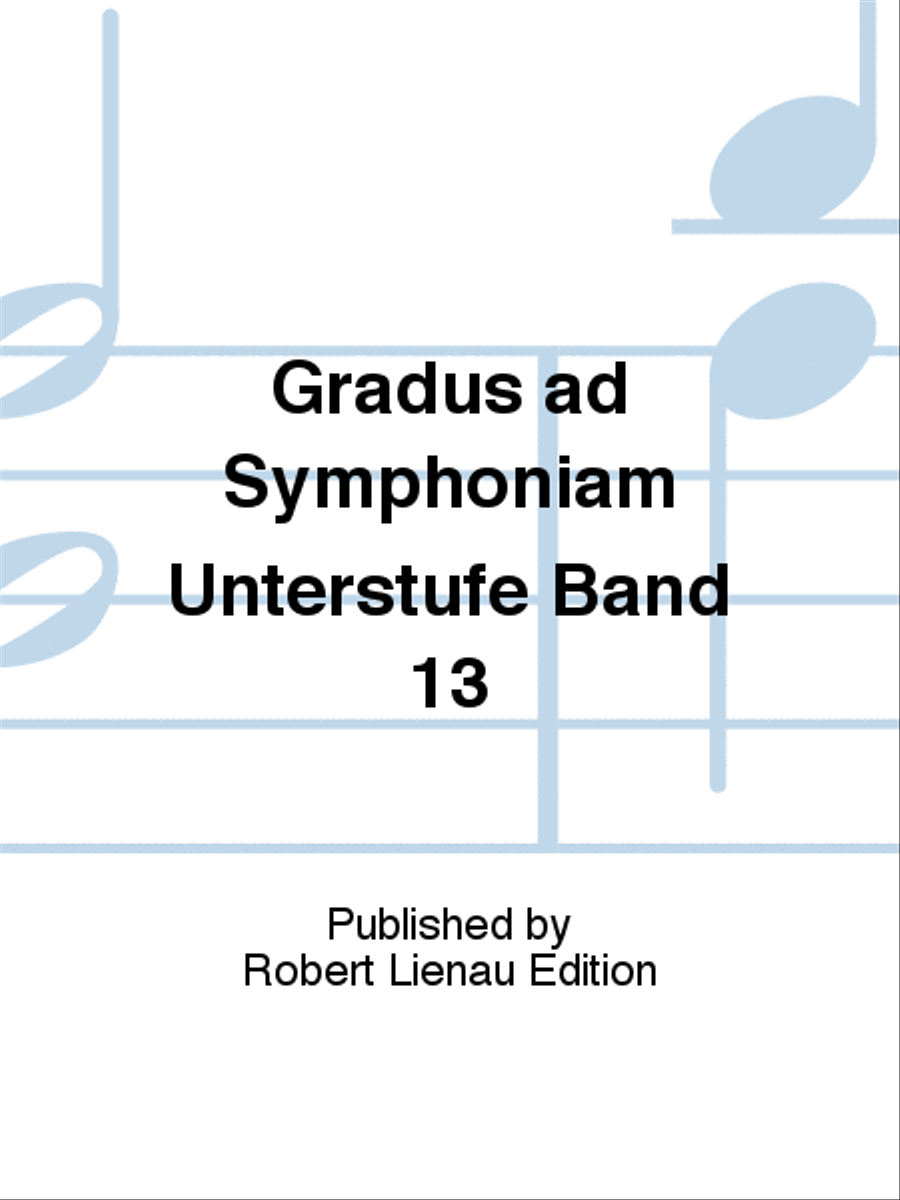 Gradus ad Symphoniam Unterstufe Band 13