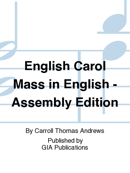 English Carol Mass in English - Assembly Edition