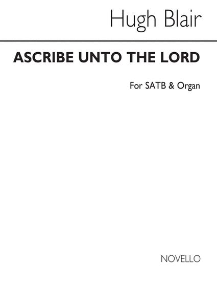 Ascribe Unto The Lord