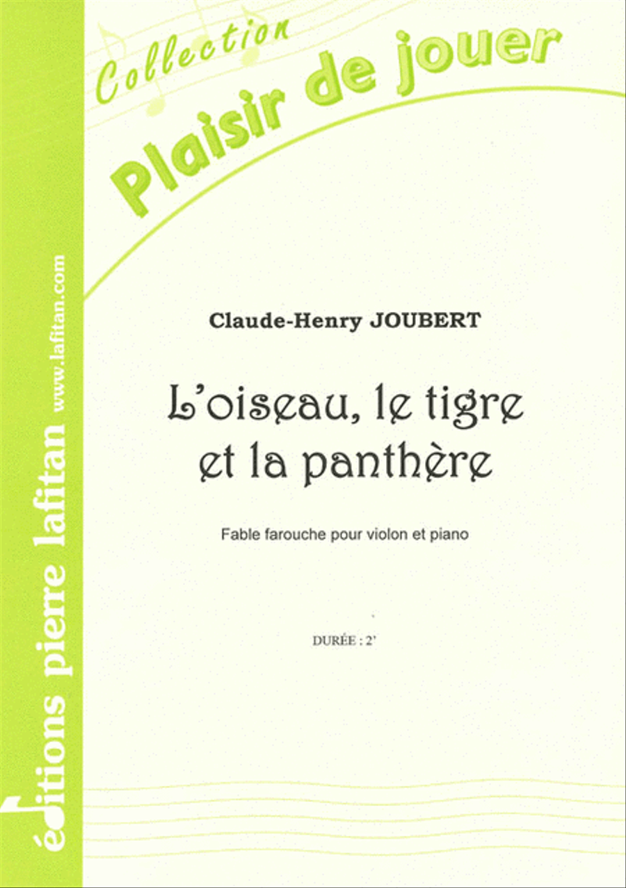 L'Oiseau, Le Tigre et la Panthere