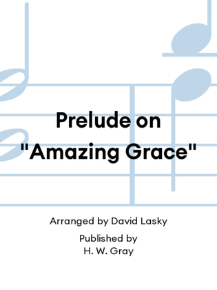 Prelude on "Amazing Grace"