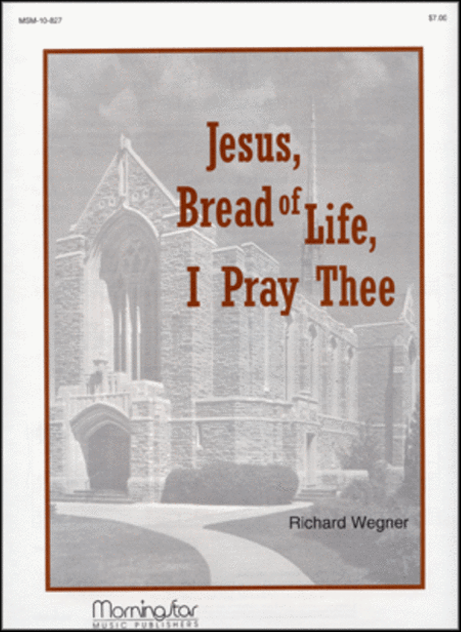 Jesus, Bread of Life, I Pray Thee