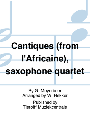 Cantiques - from "L'Africaine", Saxophone Quartet