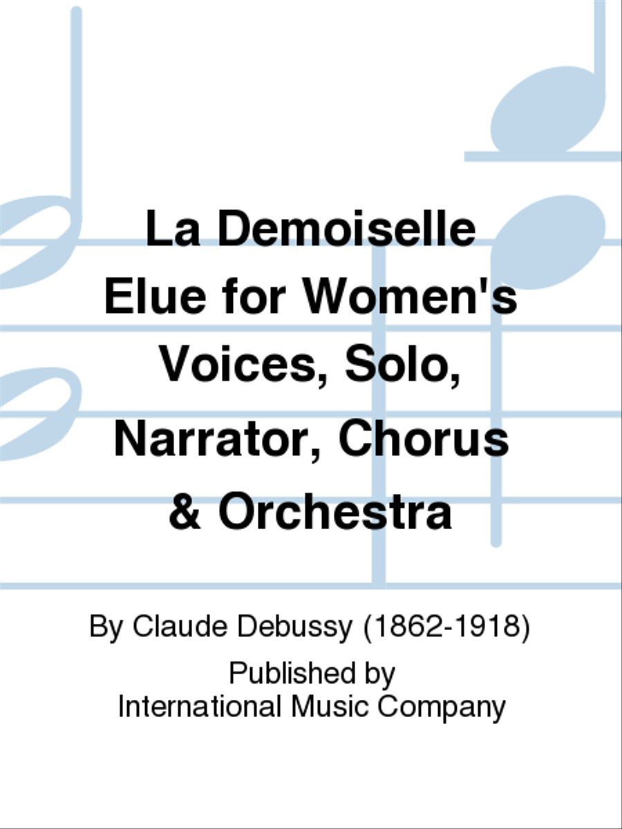 La Demoiselle Elue For Women'S Voices, Solo, Narrator, Chorus & Orchestra. Women's Choir scores gallery preview page 1