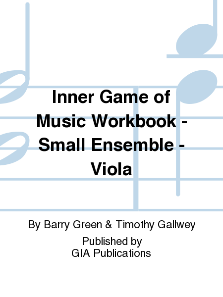 Inner Game of Music Workbook - Small Ensemble - Viola