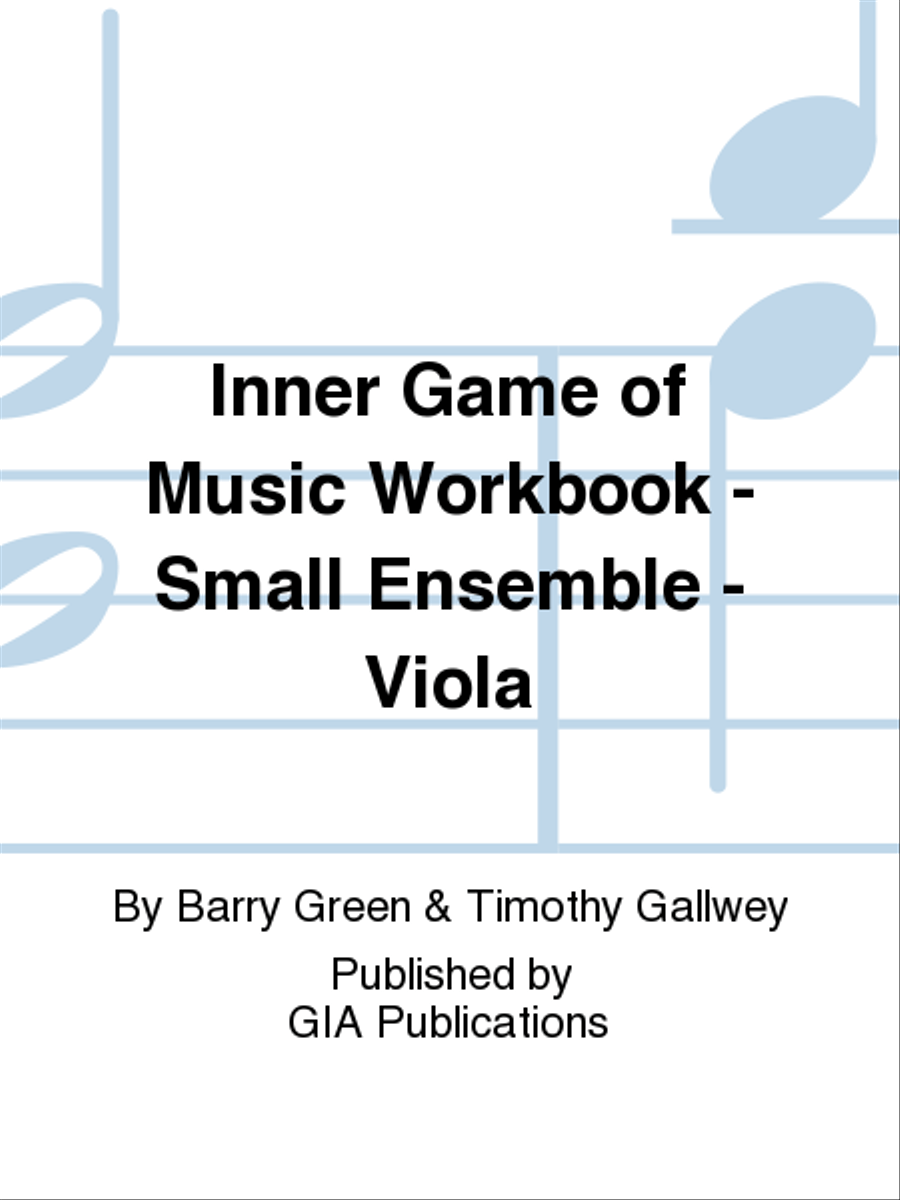 Inner Game of Music Workbook - Small Ensemble - Viola