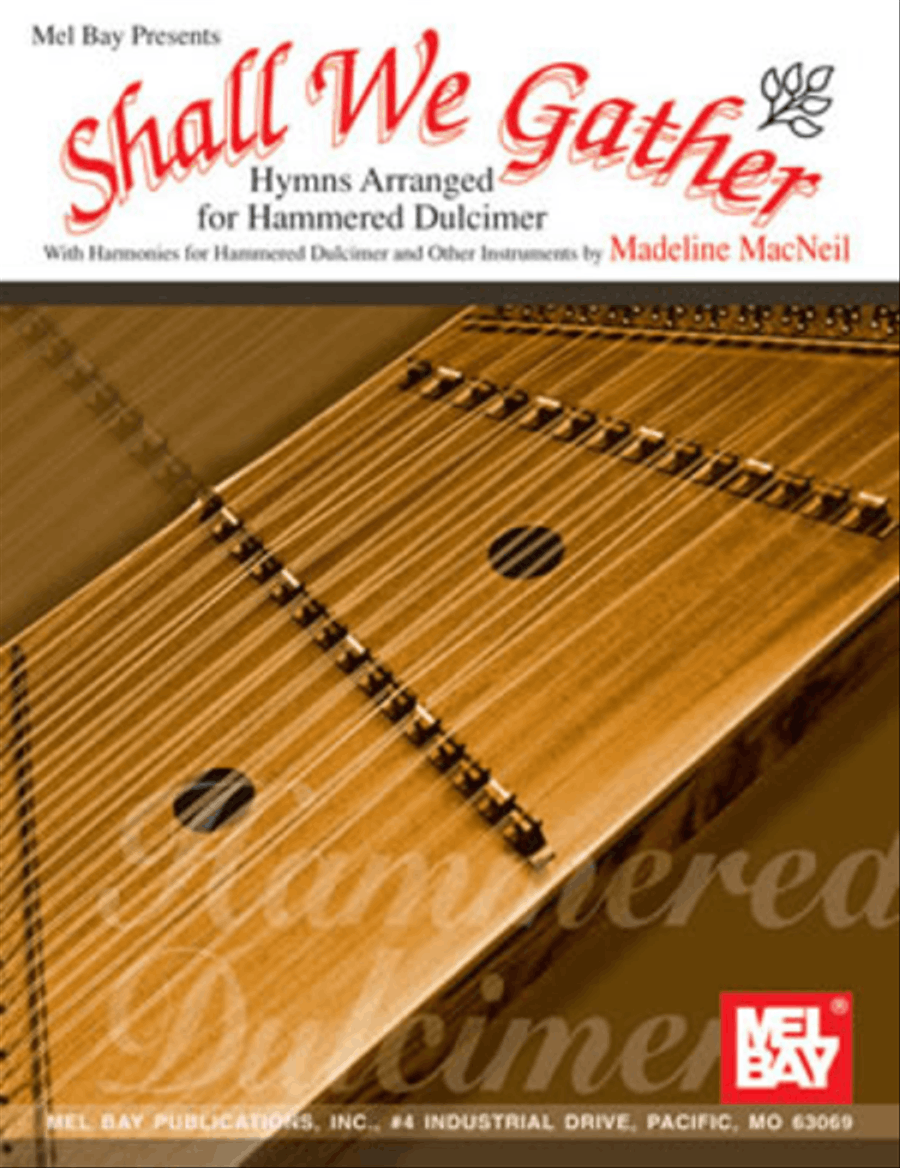 Shall We Gather/Hymns Arranged for Hammered Dulcimer