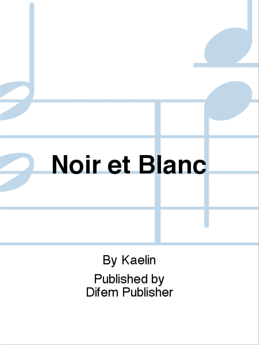 Noir et Blanc