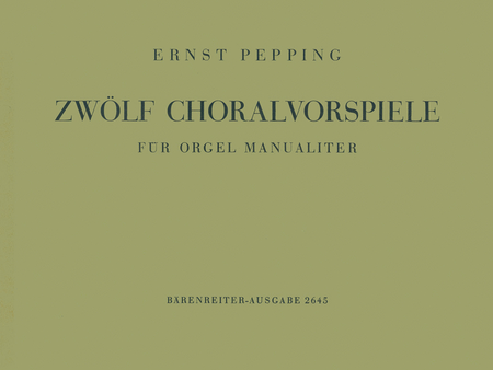 Zwolf Choralvorspiele for Organ (manually)