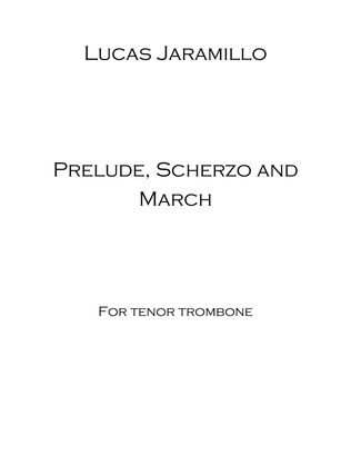 Prelude, Scherzo and March for Tenor Trombone