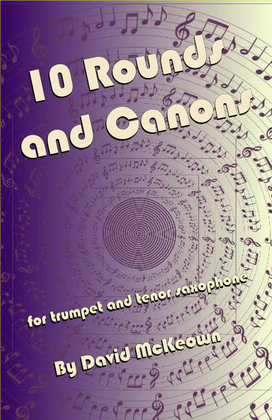 Book cover for 10 Rounds and Canons for Trumpet and Tenor Saxophone Duet