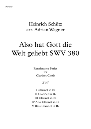 Also hat Gott die Welt geliebt SWV 380 (Heinrich Schütz) Clarinet Choir arr. Adrian Wagner