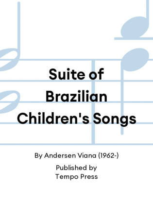 Suite of Brazilian Children's Songs