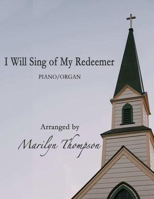 Book cover for I Will Sing of My Redeemer--Piano/Organ Duet