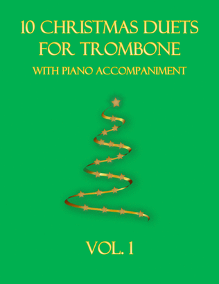 10 Christmas Duets for Trombone with piano accompaniment vol. 1