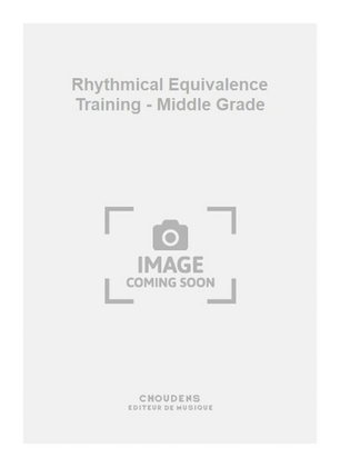 Rhythmical Equivalence Training - Middle Grade