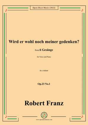 Book cover for Franz-Wird er wohl noch meiner gedenken?in c minor,Op.23 No.1,for Voice and Piano