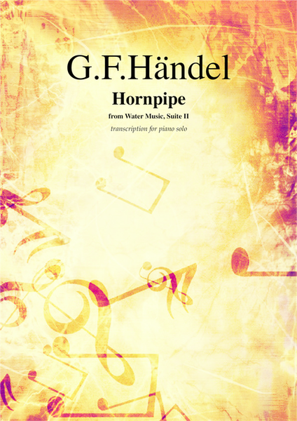 Hornpipe from Water Music by George Frideric Handel, transcription for piano solo