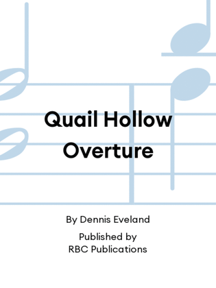Quail Hollow Overture