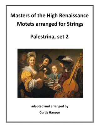 Renaissance Motets Arranged for Strings - Palestrina, set 2