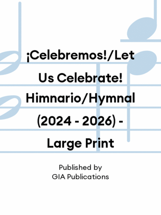 ¡Celebremos!/Let Us Celebrate! Himnario/Hymnal (2024 - 2026) - Large Print