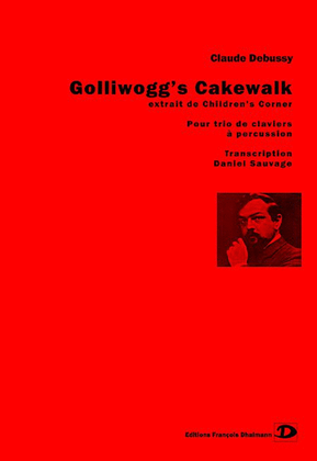 Golliwogg's Cakewalk. Transcription Daniel Sauvage