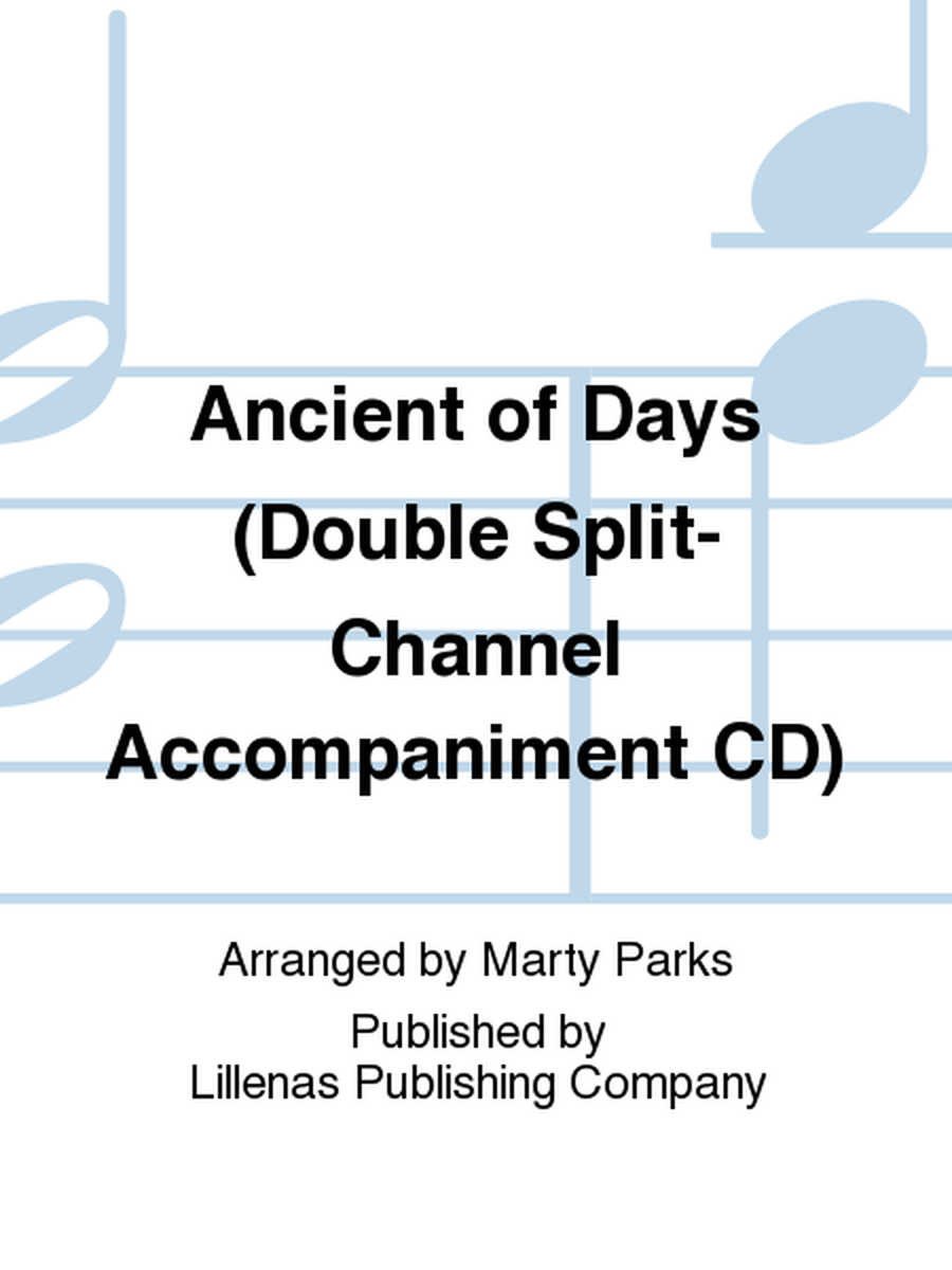 Ancient of Days (Double Split-Channel Accompaniment CD)