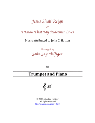 Book cover for Jesus Shall Reign/ I Know That My Redeemer Lives for Trumpet and Piano