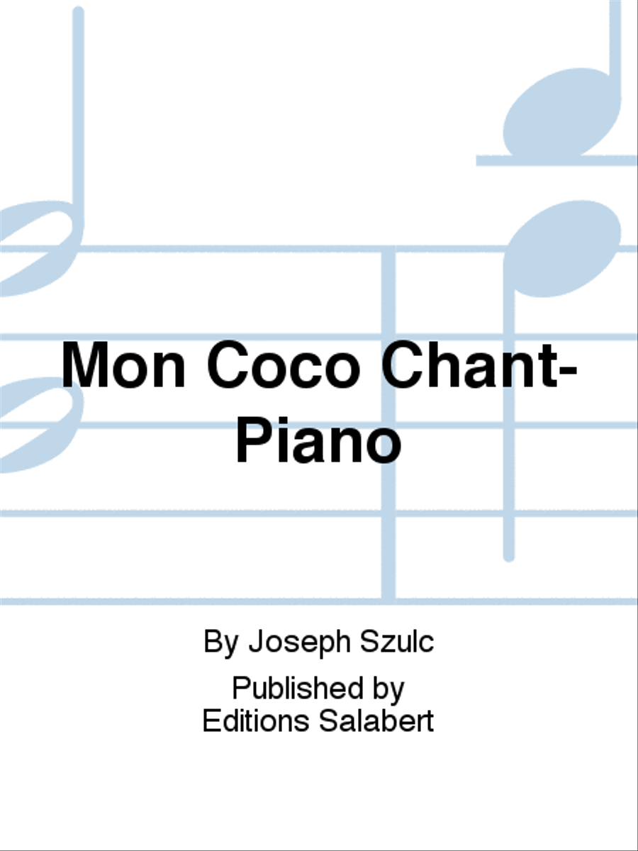 Mon Coco Chant-Piano Voice Solo scores gallery preview page 1