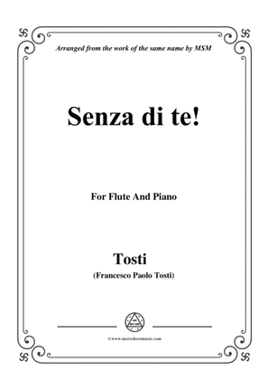 Tosti-Senza di te!, for Flute and Piano