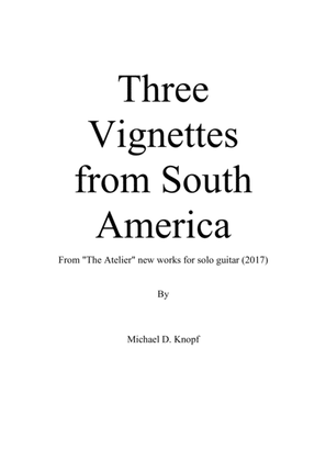 Three Vignettes from South America for solo guitar