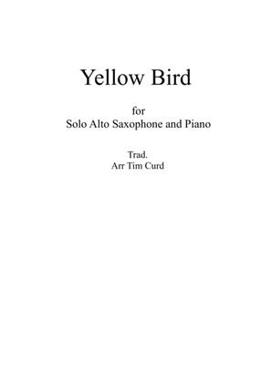 Yellow Bird. For Solo Alto Saxophone and Piano