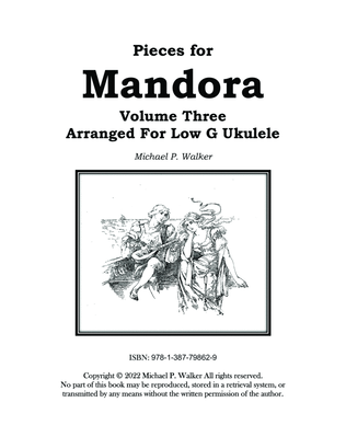 Pieces for Mandora: Volume Three, Arranged For the Low G Ukulele