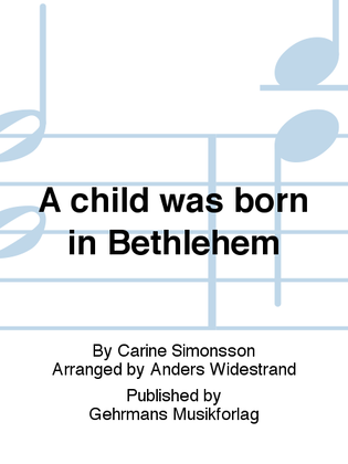 Book cover for A child was born in Bethlehem
