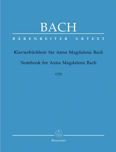 Johann Sebastian Bach: Notebook For Anna Magdalena Bach (1725)